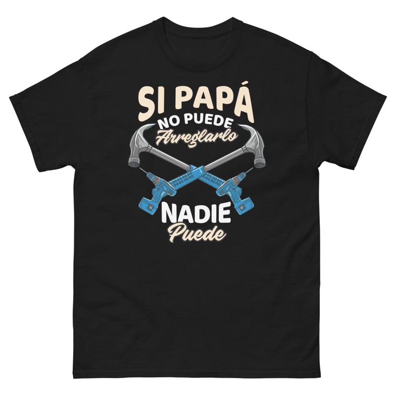 Camisetas: Si Papá No Puede Arreglarlo