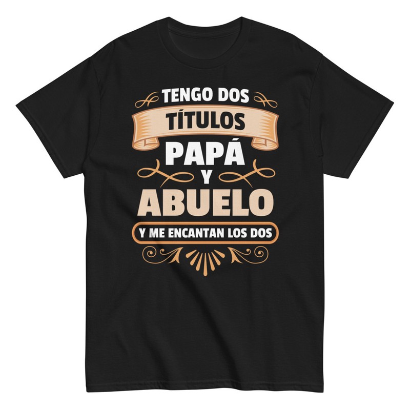 Camisetas: Tengo Dos Títulos Papá Y Abuelo