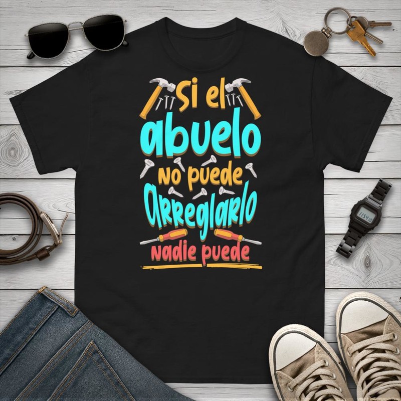 Camisetas: Si el Abuelo No Puede Arreglarlo