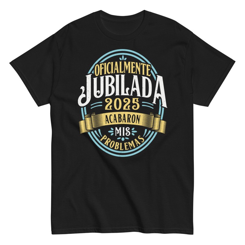 Camisetas: Oficialmente Jubilada 2025 Problemas