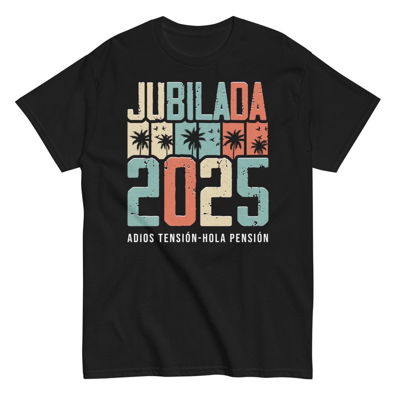 Camisetas: Jubilada 2025 Adios Tensión Vintage