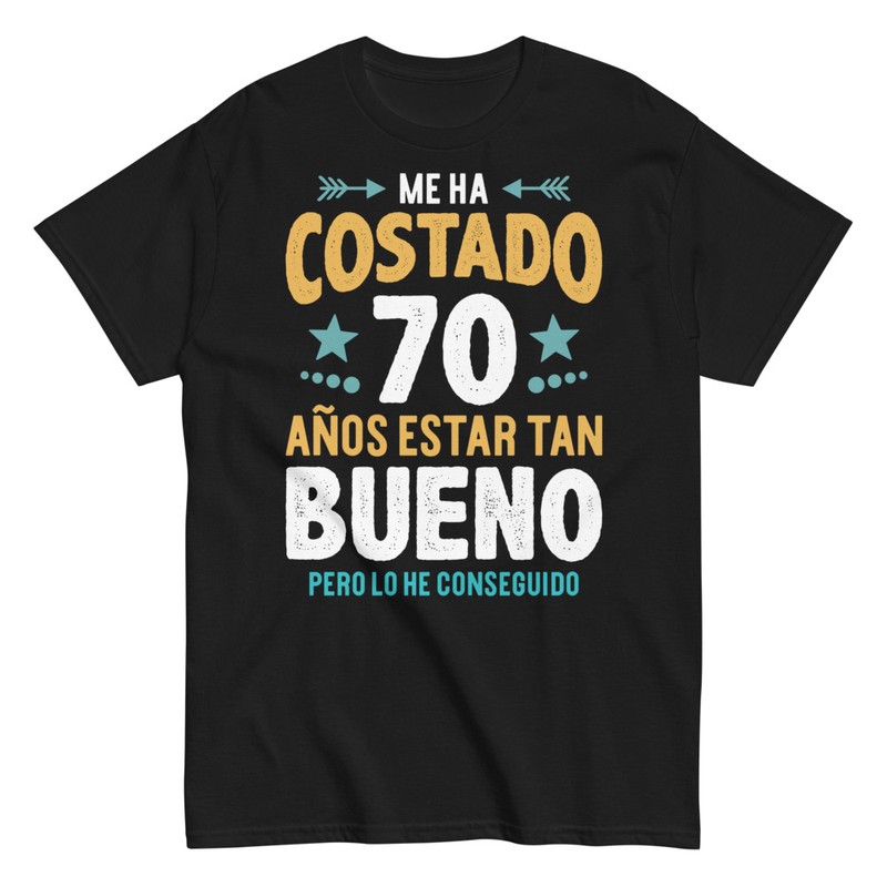 Camisetas: Me ha costado 70 Años Estar Bueno