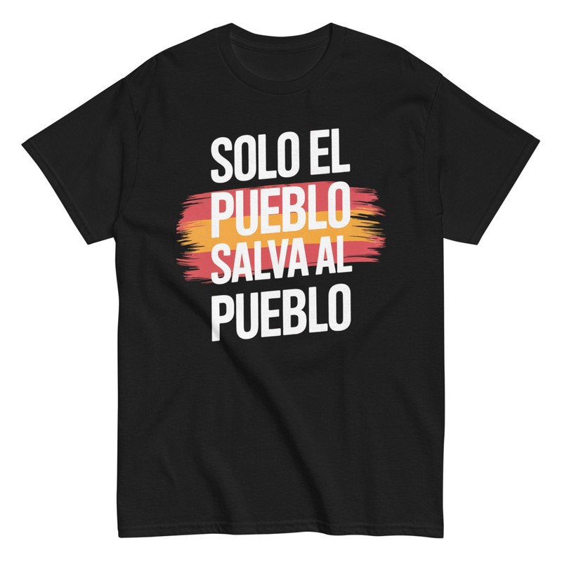 Camisetas: Solo El Pueblo Salva Al Pueblo