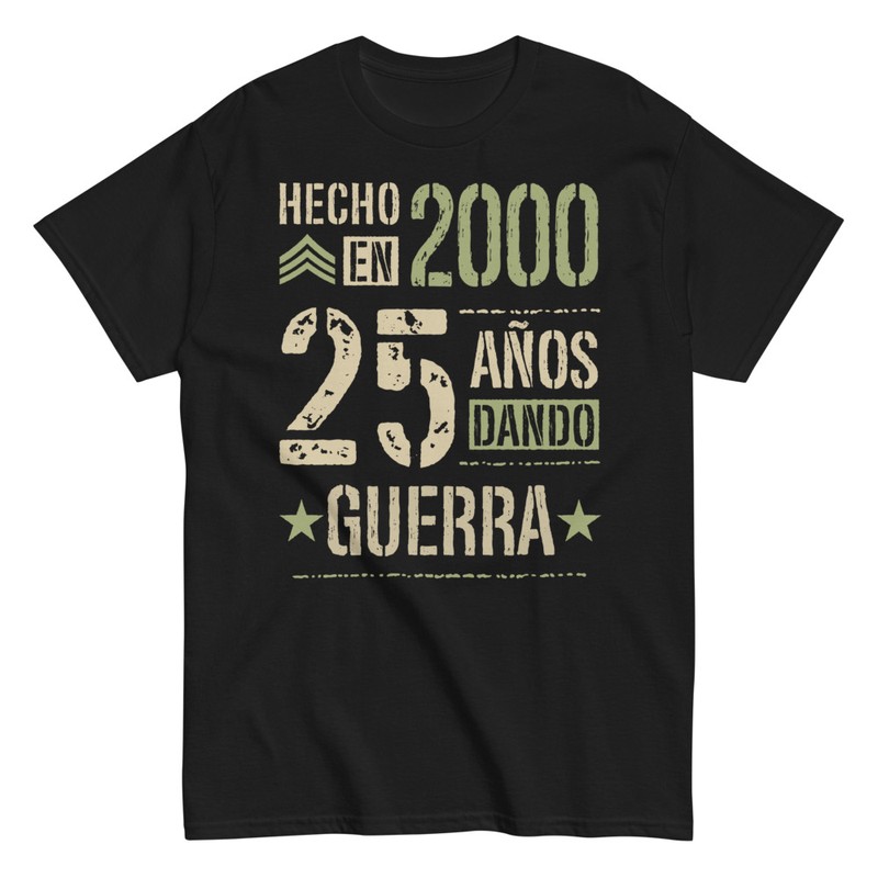 Camisetas: Hecho en 2000 25 Años Dando Guerra