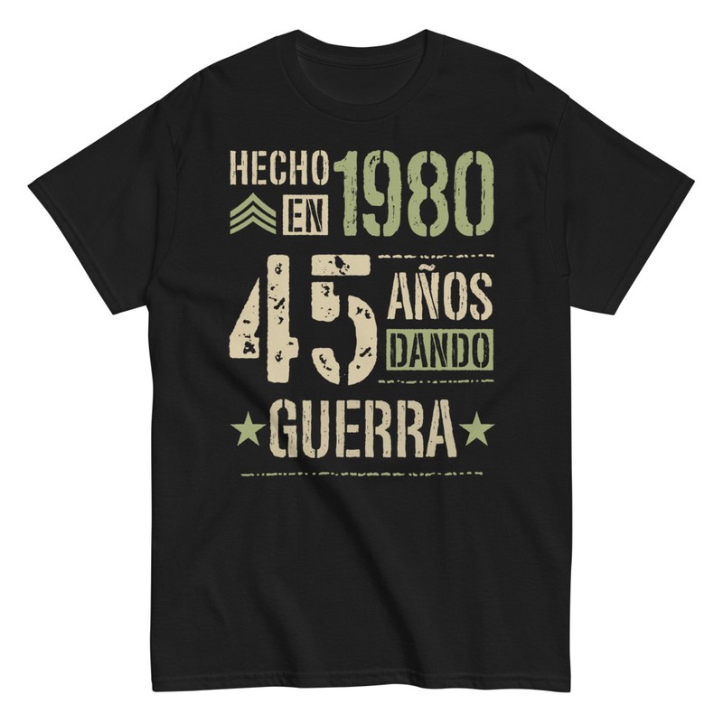 Camisetas: Hecho en 1980 45 Años Dando Guerra