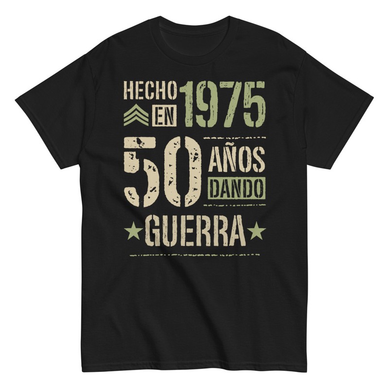 Camisetas: Hecho en 1975 50 Años Dando Guerra