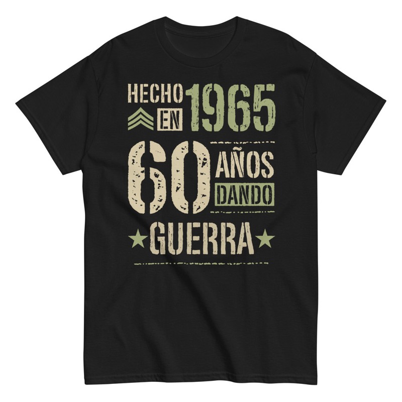 Camisetas: Hecho en 1965 60 Años Dando Guerra