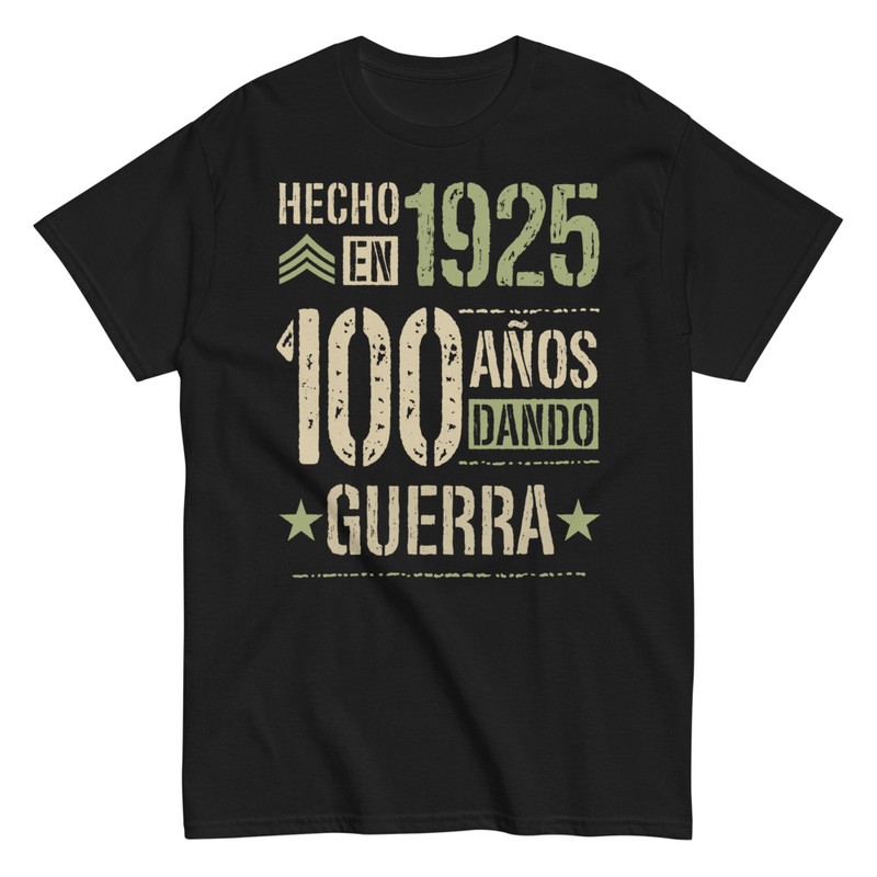 Camisetas: Hecho en 1925 100 Años Dando Guerra