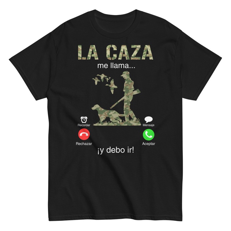 Camisetas: La Caza Me Llama y Debo Ir Para Cazadores