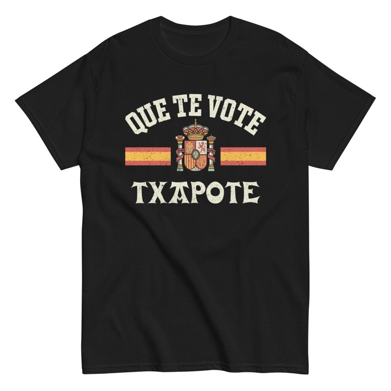 Camisetas: Que Te Vote Txapote Escudo de España