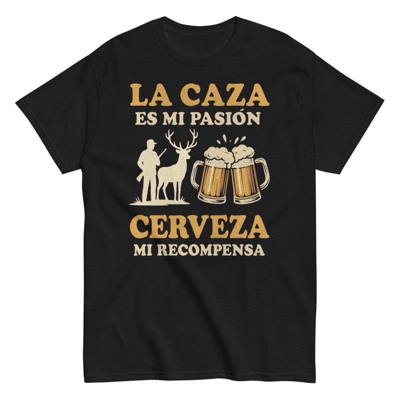 Camisetas: Mi Pasión La Caza Mi Recompensa La Cerveza