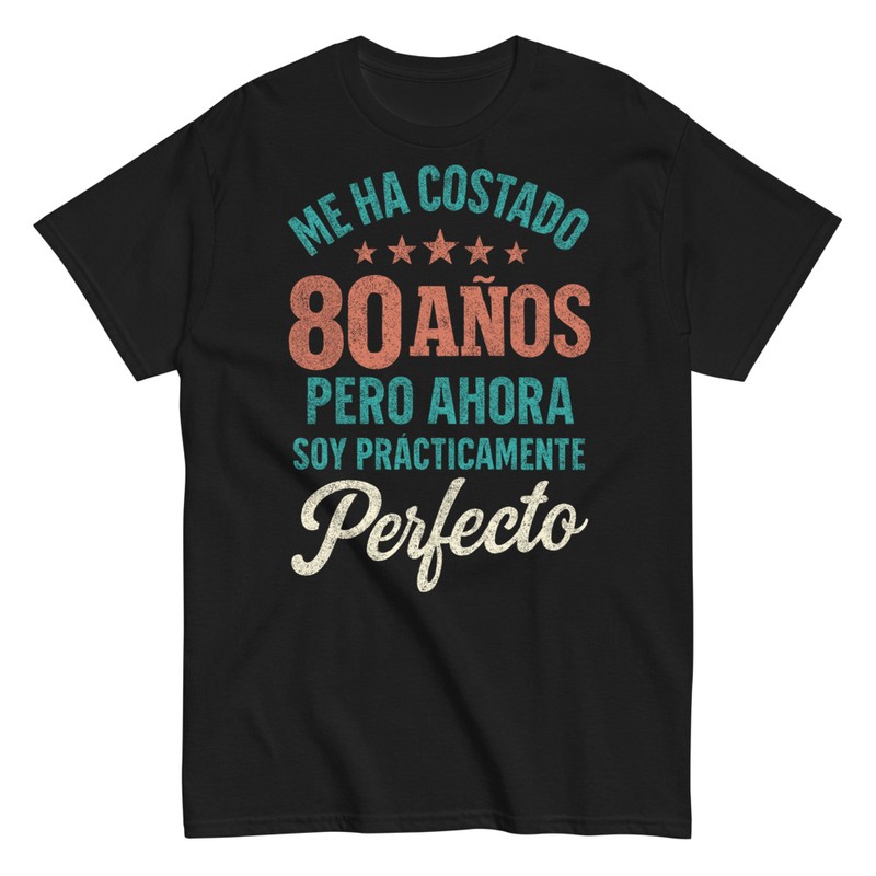 Camisetas: Todo Me Ha Costado 80 Años Perfección