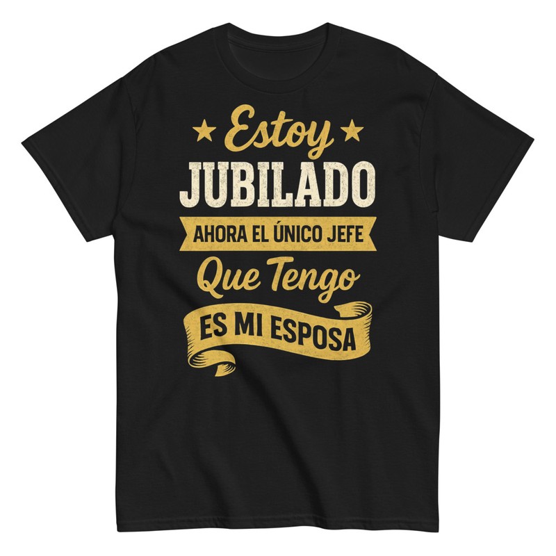 Camisetas: Jubilado Único Jefe Esposa