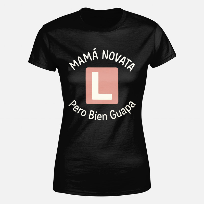 Camisetas: Mam&aacute; novata pero bien guapa
