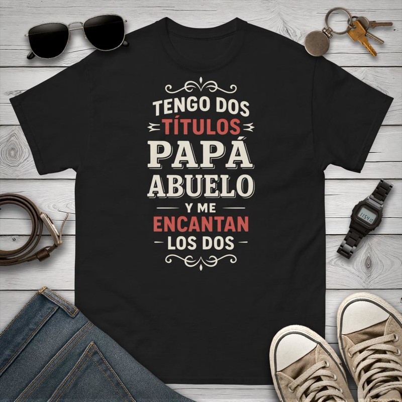 Camisetas: Tengo Dos Títulos Papá Abuelo