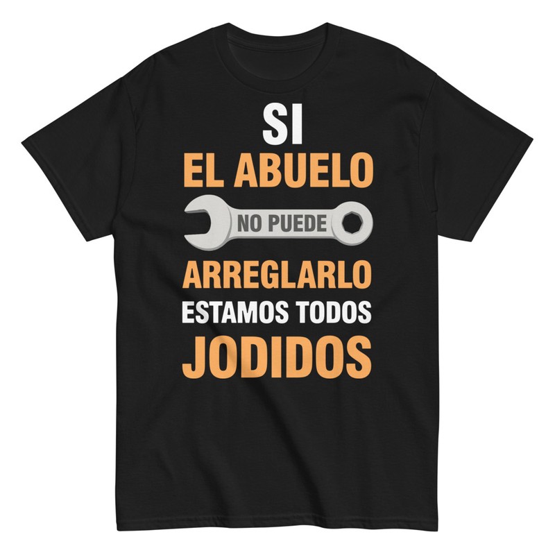 Camisetas: Si El Abuelo No Puede Arreglarlo