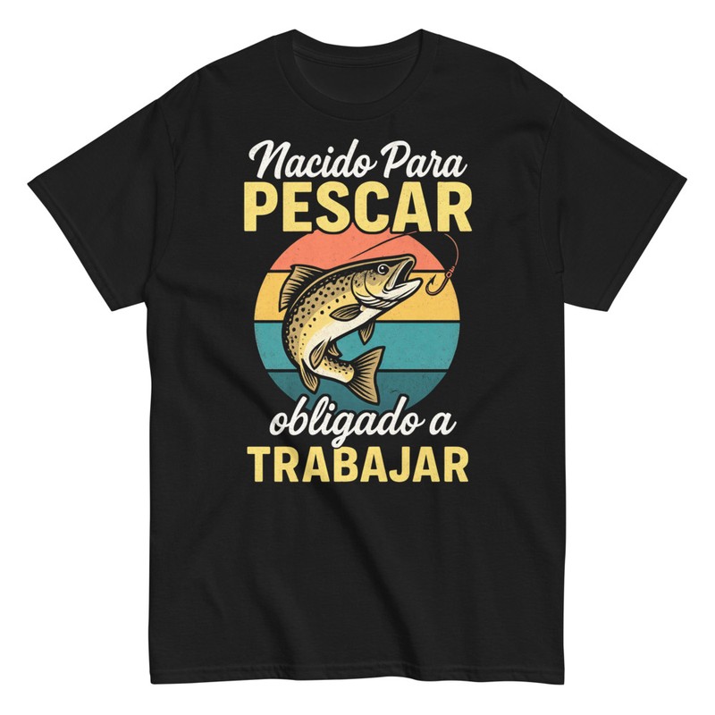 Camisetas: Nacido Para Pescar Frase Divertida