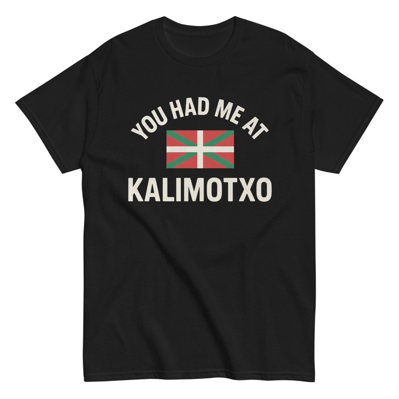 Camisetas: You Had Me at Kalimotxo Bandera Vasco
