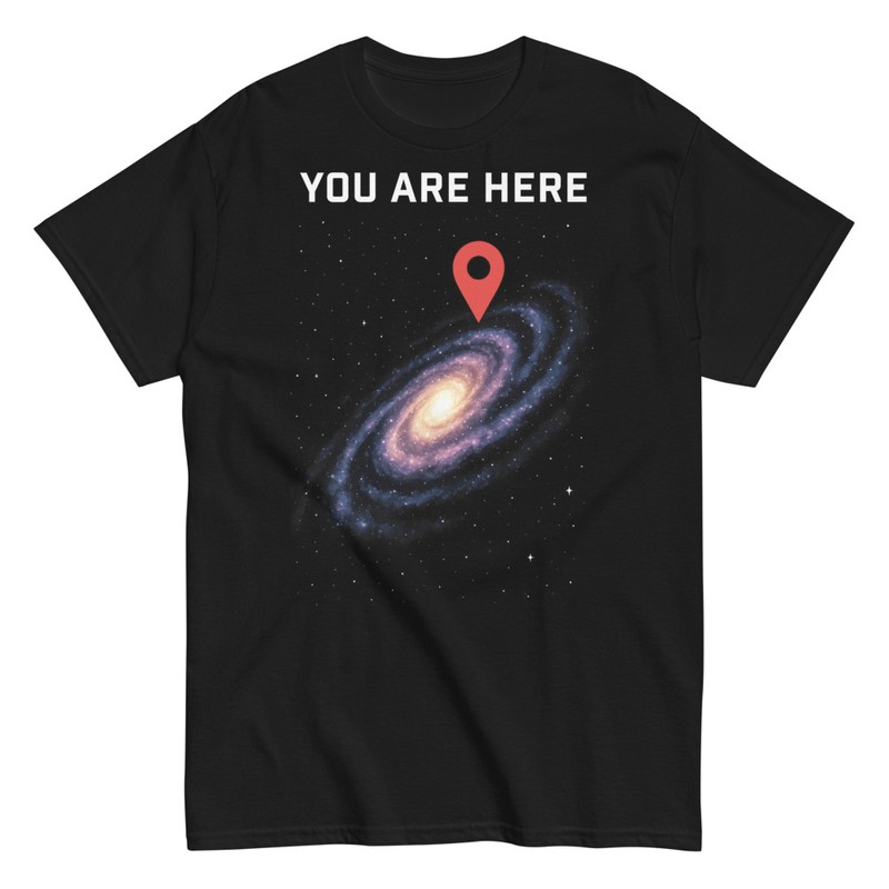 Camisetas: Divertida Galaxia Tú Estás Aquí