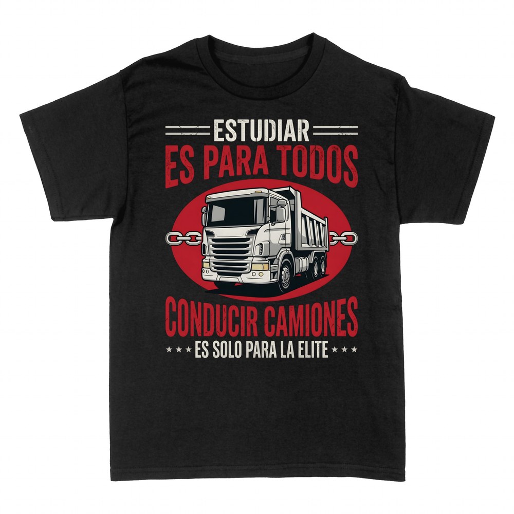 Camisetas: Conducir camiones es solo para la elite