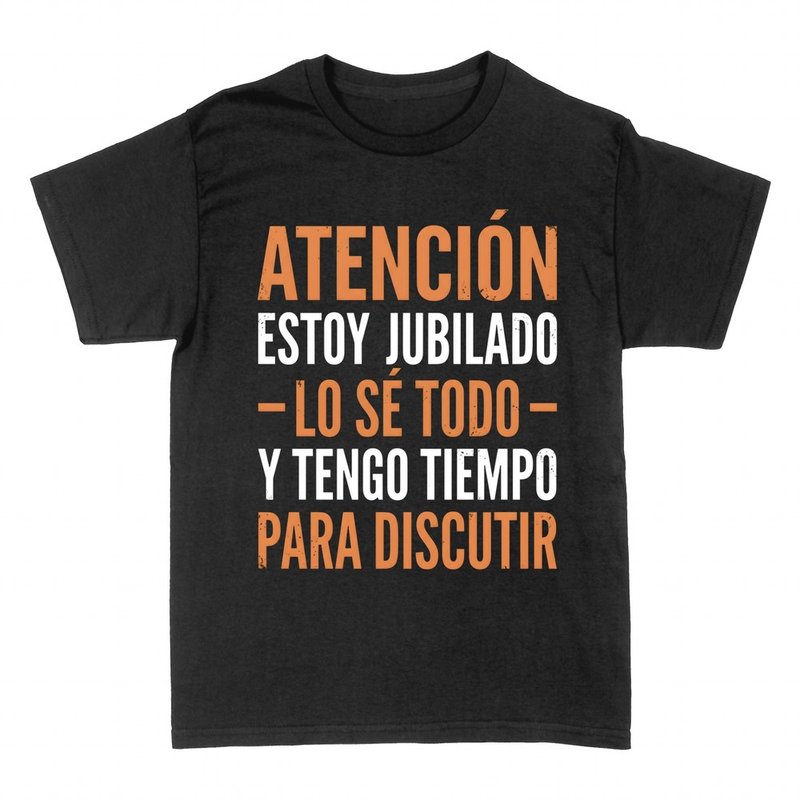 Camisetas: Estoy jubilado y lo s&eacute; todo
