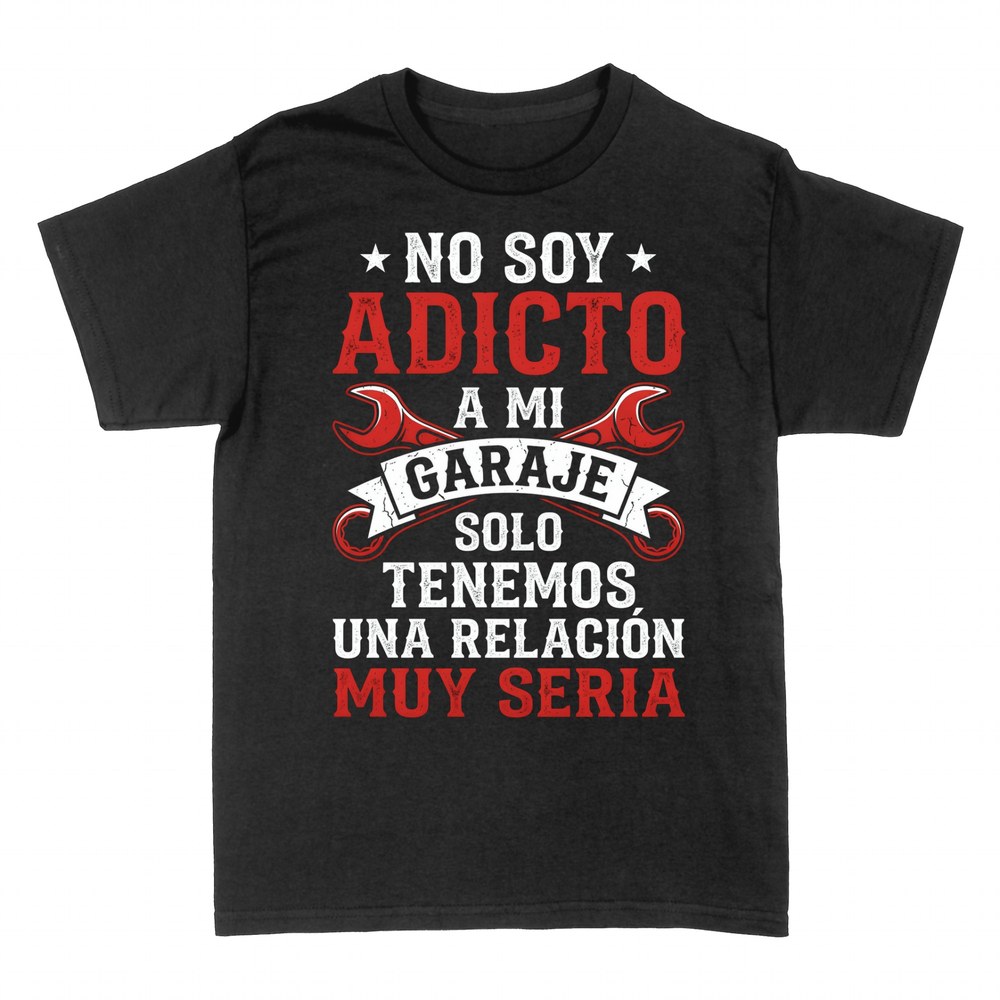 Camisetas: No soy adicto a mi garaje