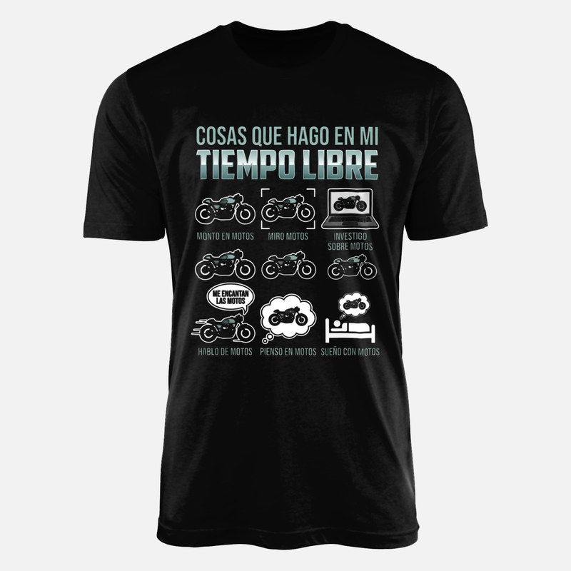 Camisetas: Cosas que hago en mi tiempo libre: motos