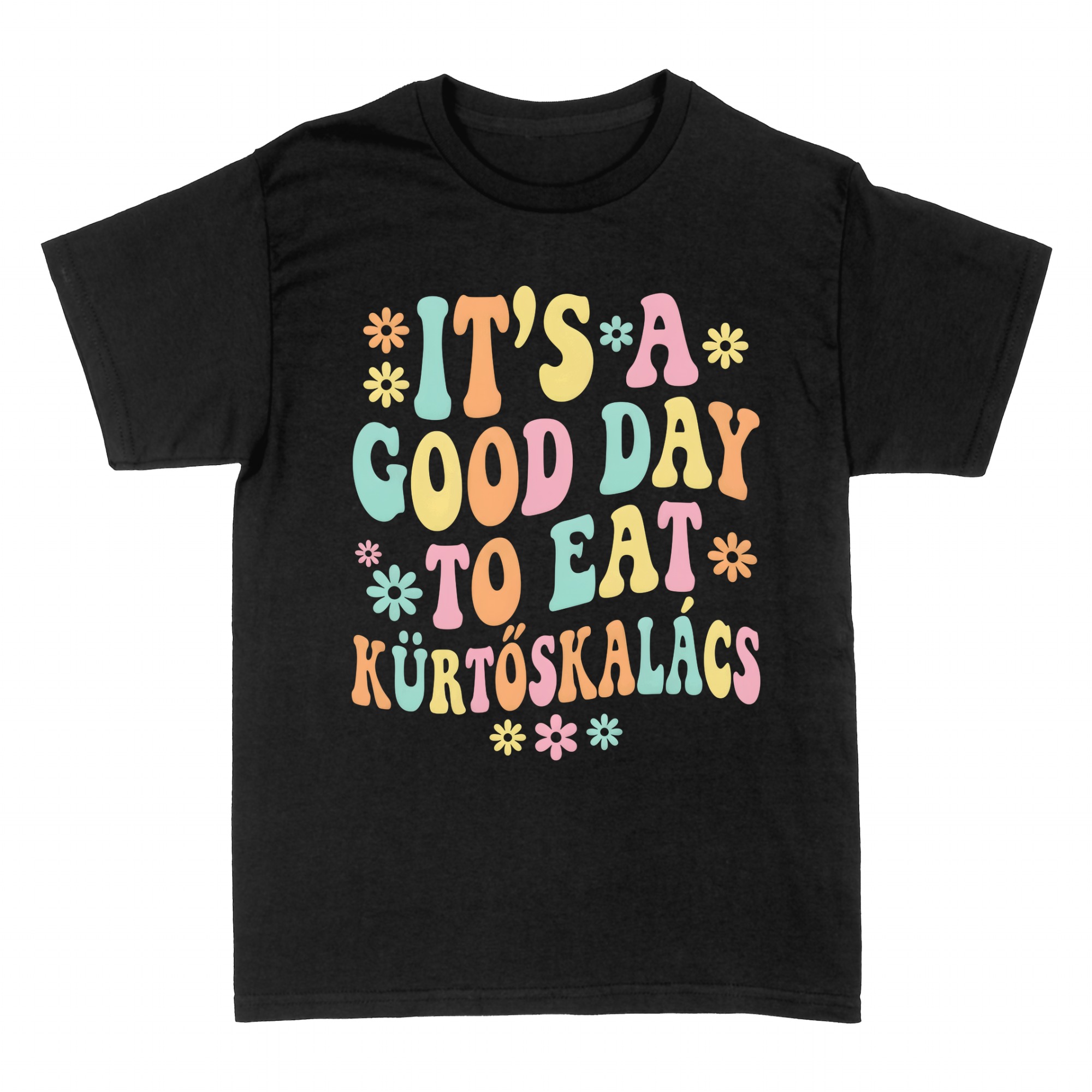 Camisetas: Buen d&iacute;a para comer K&uuml;rt&ouml;skal&aacute;cs