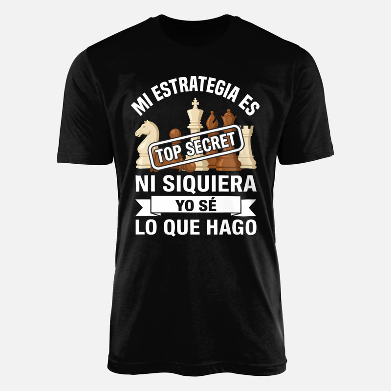 Camisetas: Mi estrategia es top secret ajedrez