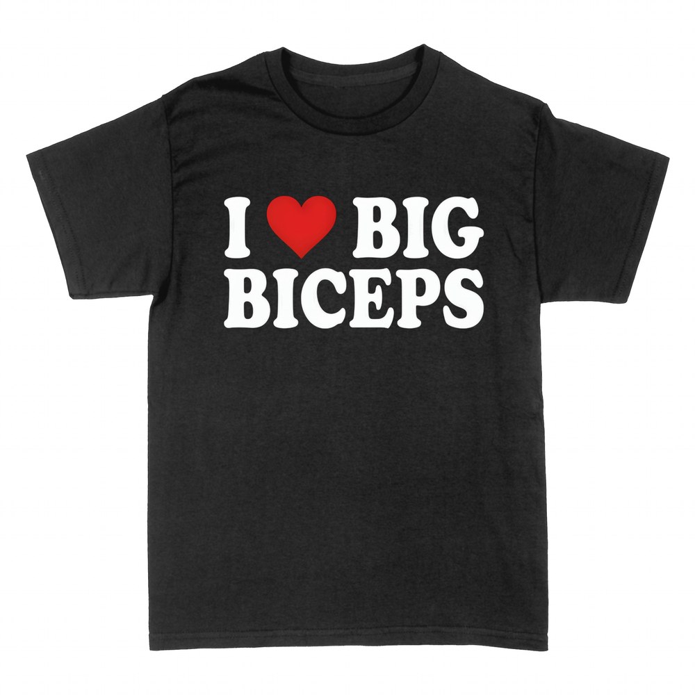 Camisetas: I love big biceps con coraz&oacute;n gym