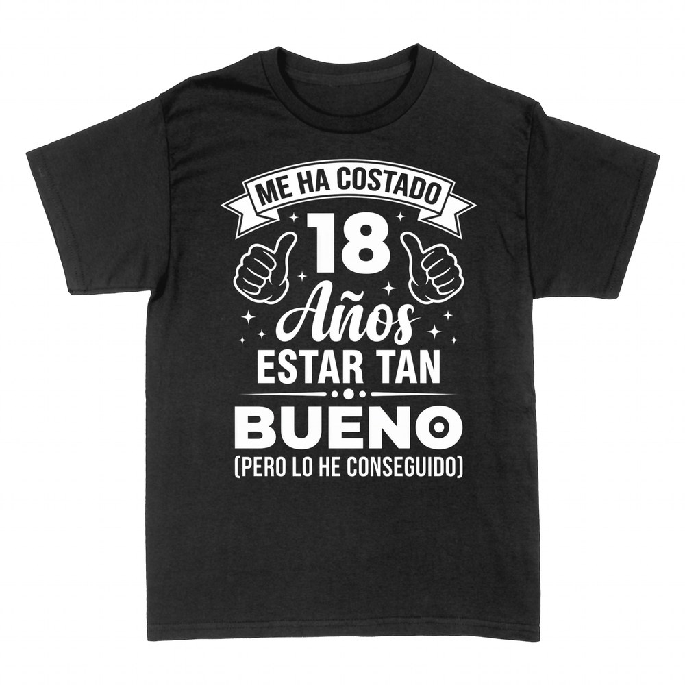 Camisetas: Me ha costado 18 a&ntilde;os estar tan bueno