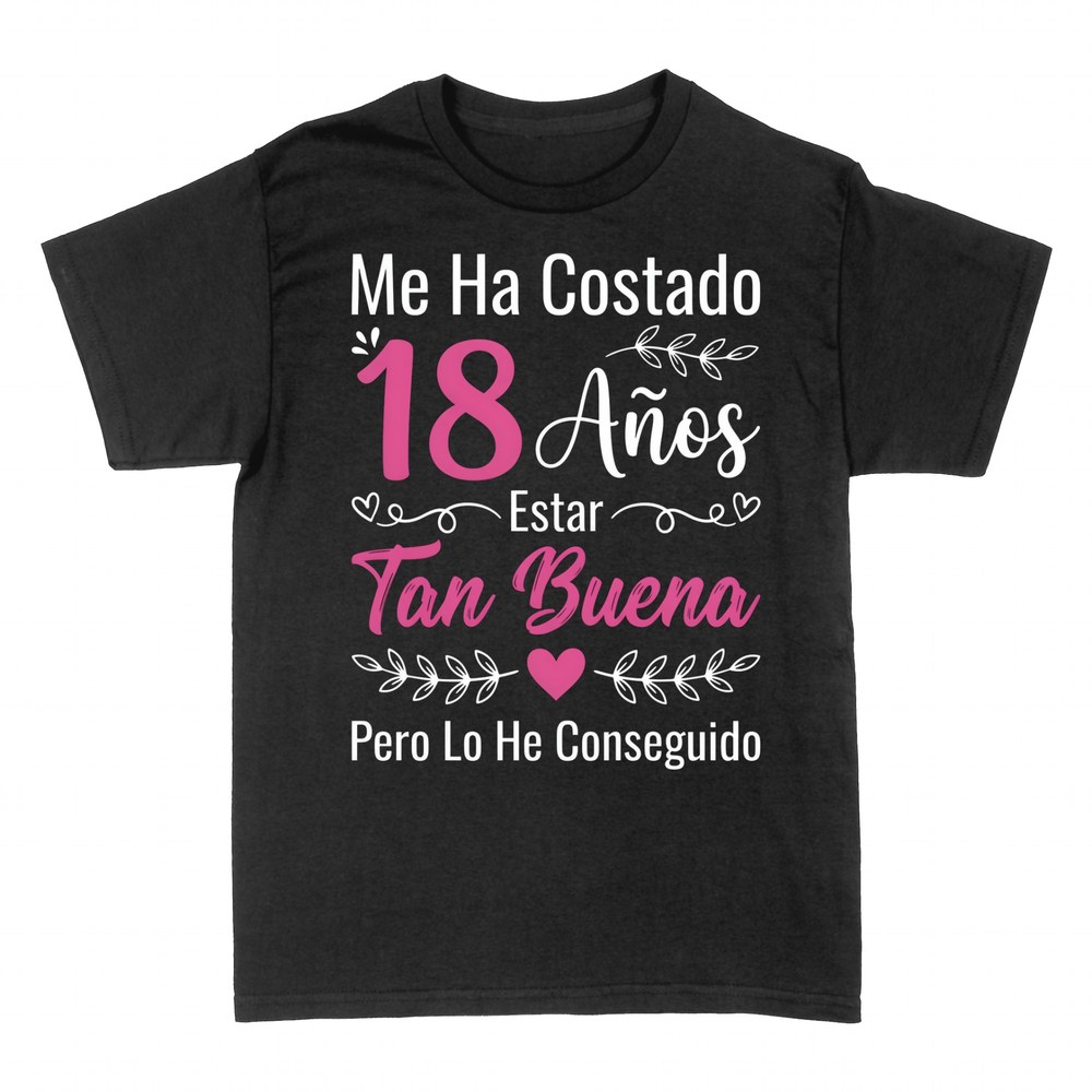 Camisetas: Me ha costado 18 a&ntilde;os estar tan buena