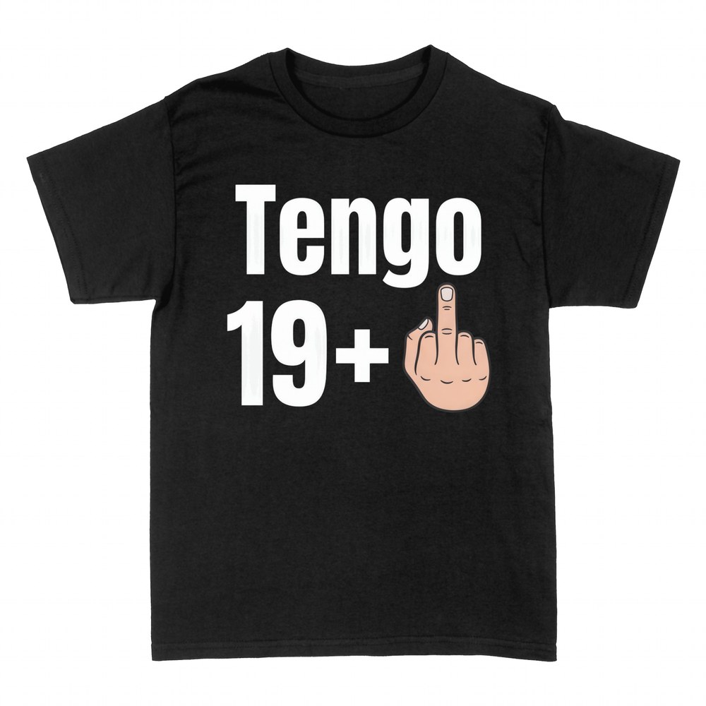 Camisetas: Tengo 19 + peineta, broma de los 20