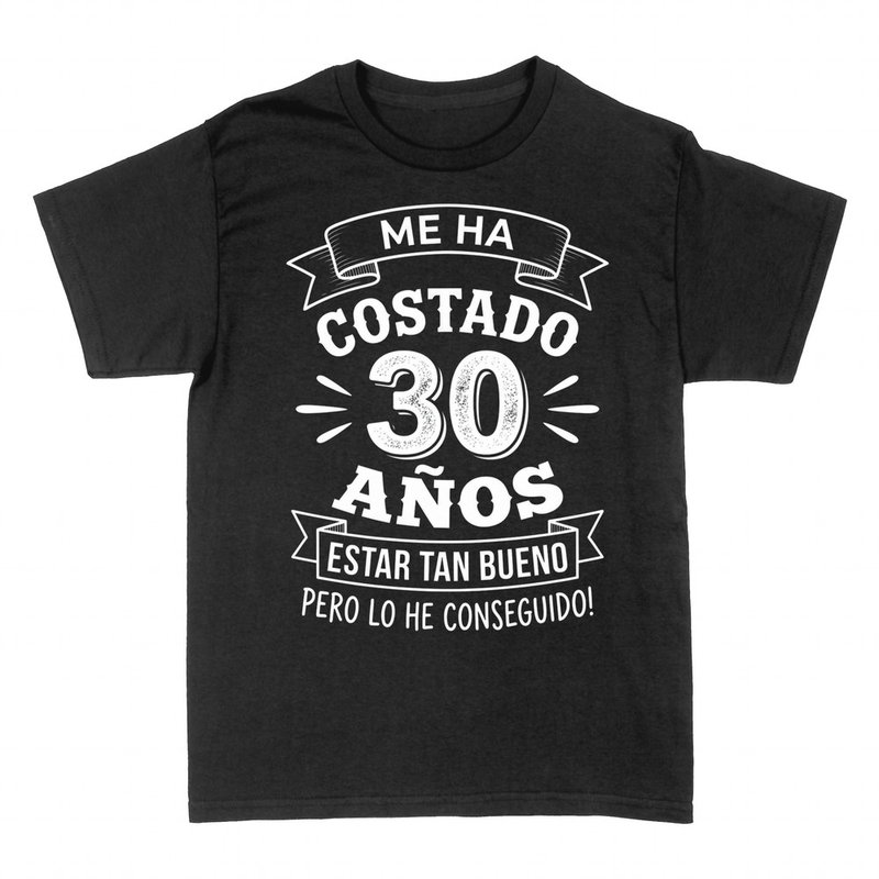 Camisetas: Me ha costado 30 a&ntilde;os estar tan bueno