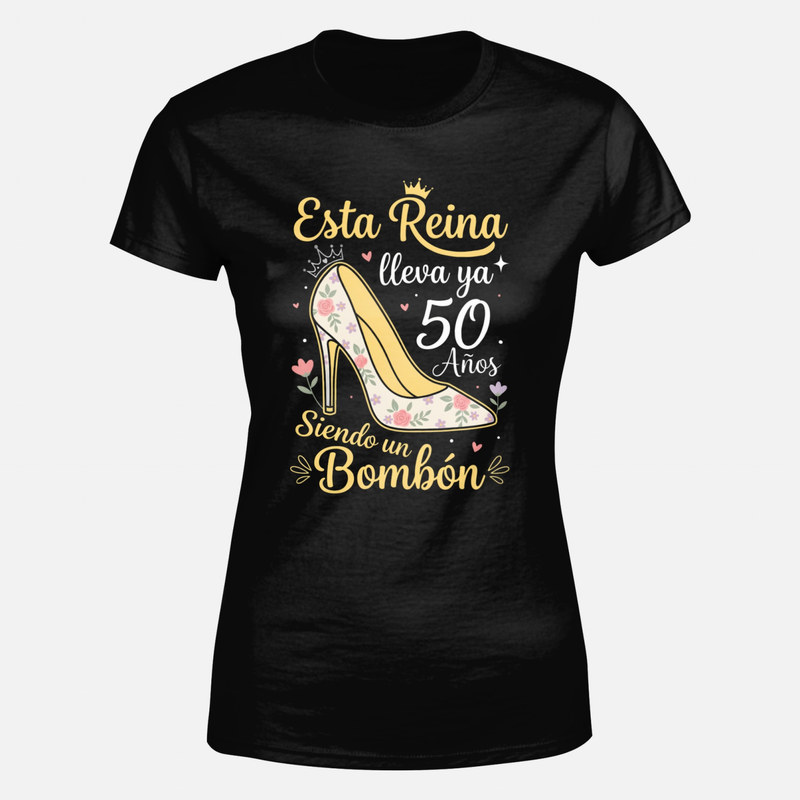 Camisetas: Reina 50 a&ntilde;os siendo un bomb&oacute;n