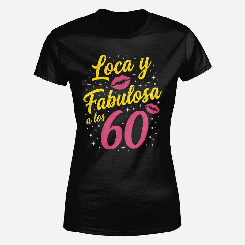 Camisetas: Loca y Fabulosa a los 60 con labios