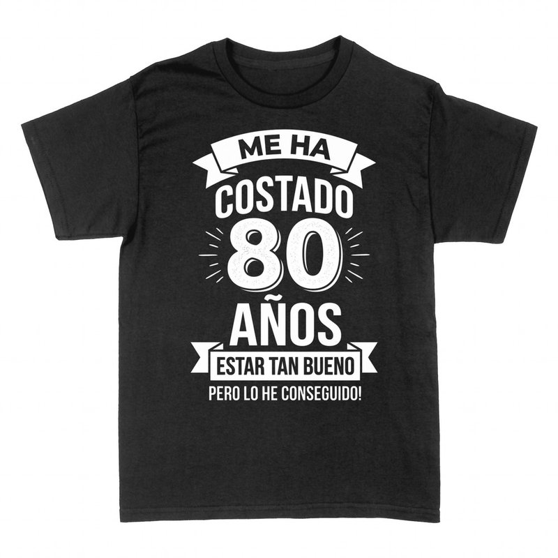 Camisetas: Me ha costado 80 a&ntilde;os estar tan bueno
