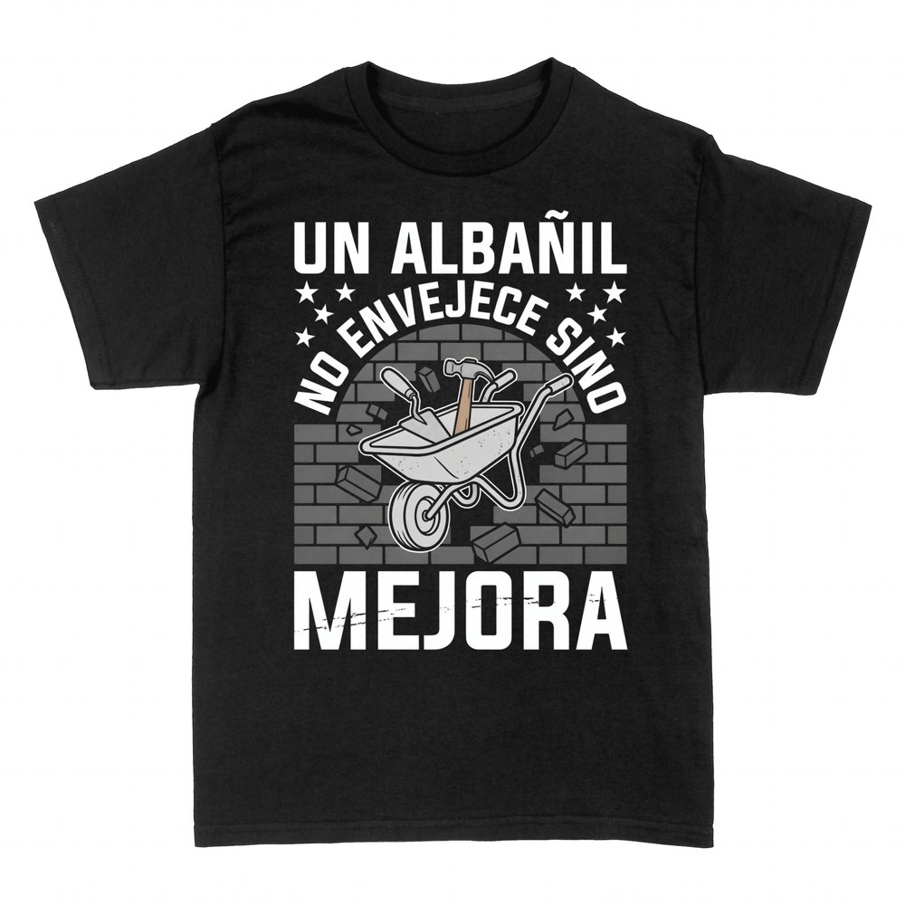 Camisetas: Un alba&ntilde;il no envejece sino mejora
