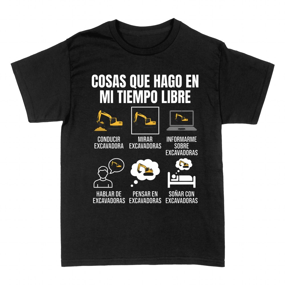 Camisetas: Mi tiempo libre: excavadoras