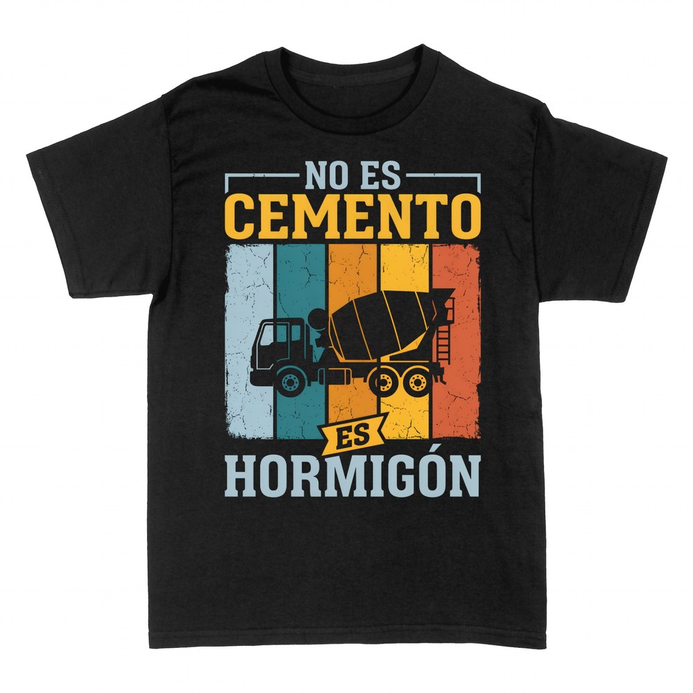 Camisetas: No es cemento es hormig&oacute;n, hormigonera