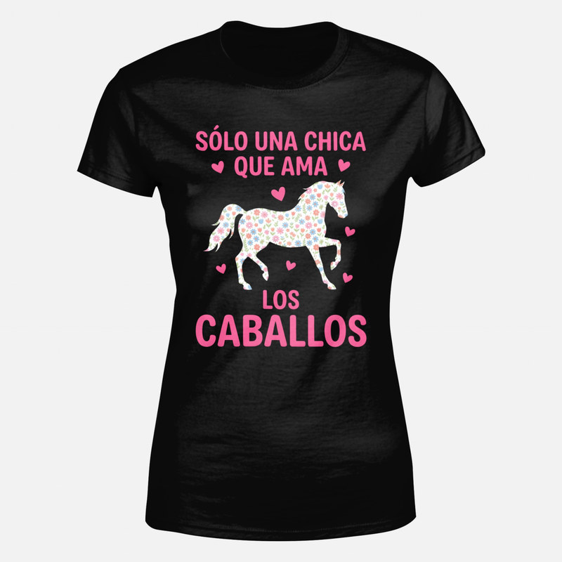 Camisetas: S&oacute;lo una chica que ama los caballos