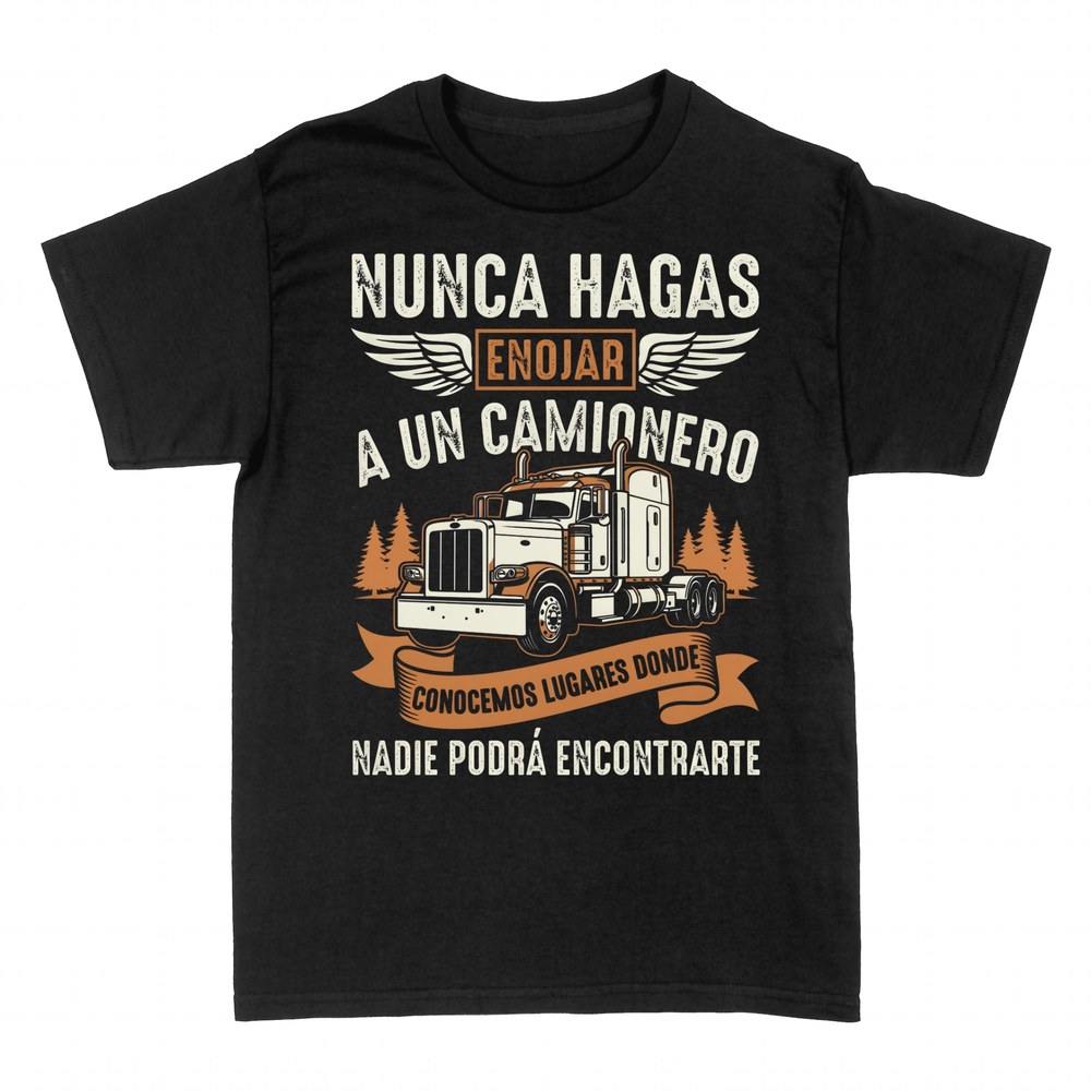 Camisetas: Nunca hagas enojar a un camionero