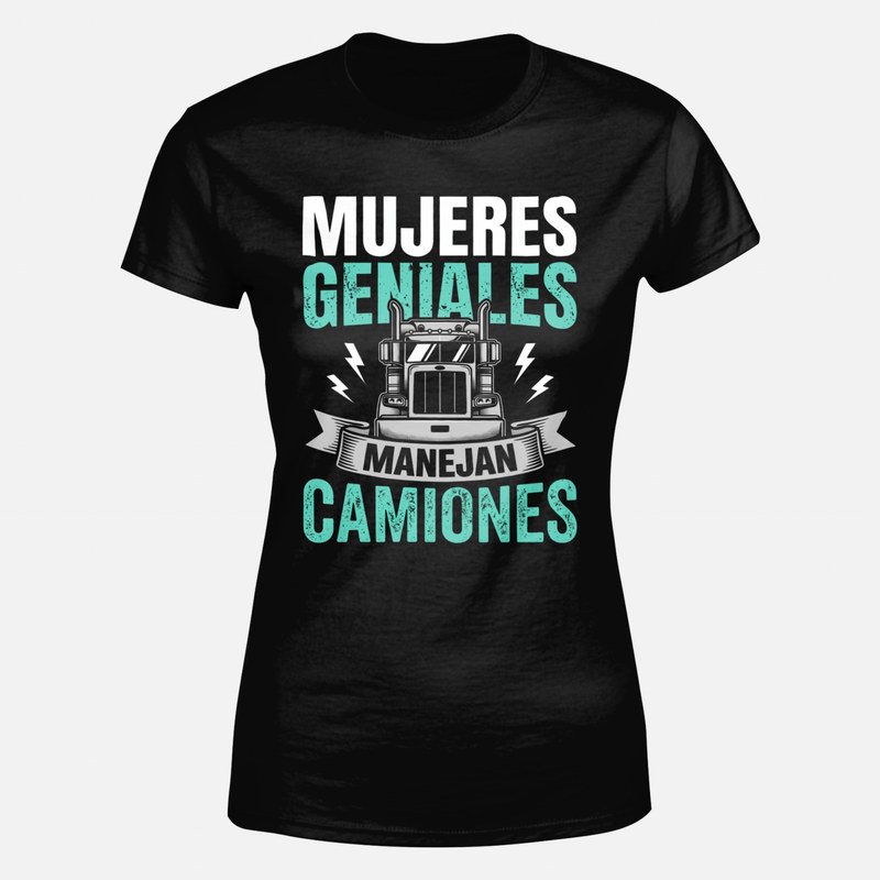 Camisetas: Mujeres geniales manejan camiones