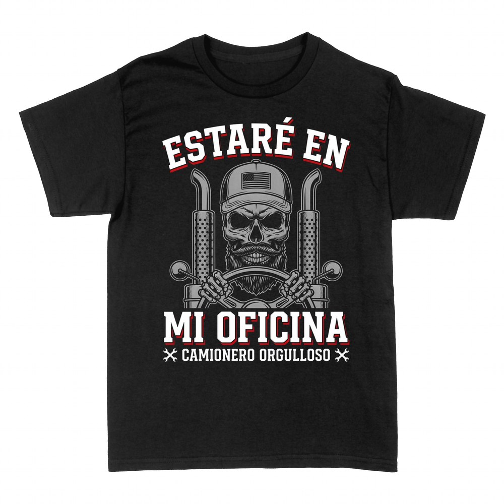 Camisetas: Estar&eacute; en mi oficina, camionero