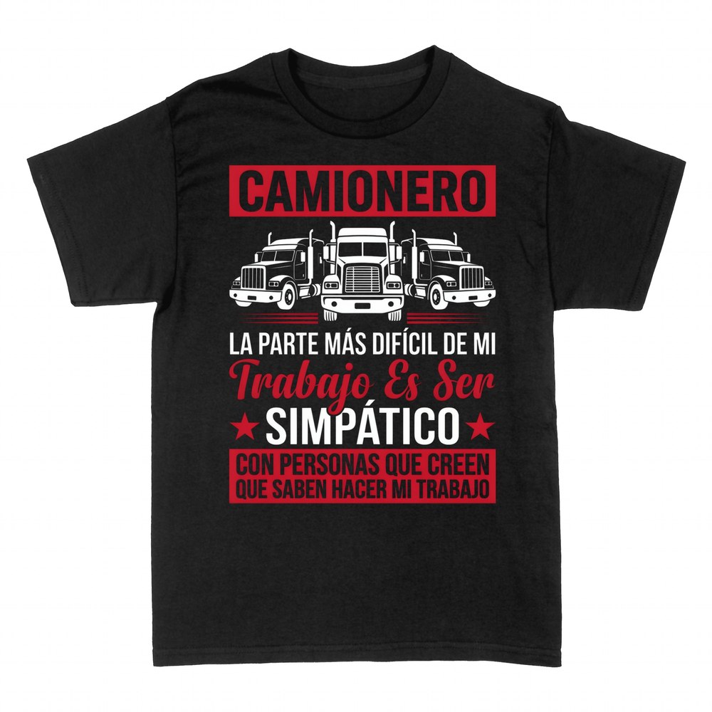 Camisetas: Camionero, lo dif&iacute;cil es ser simp&aacute;tico