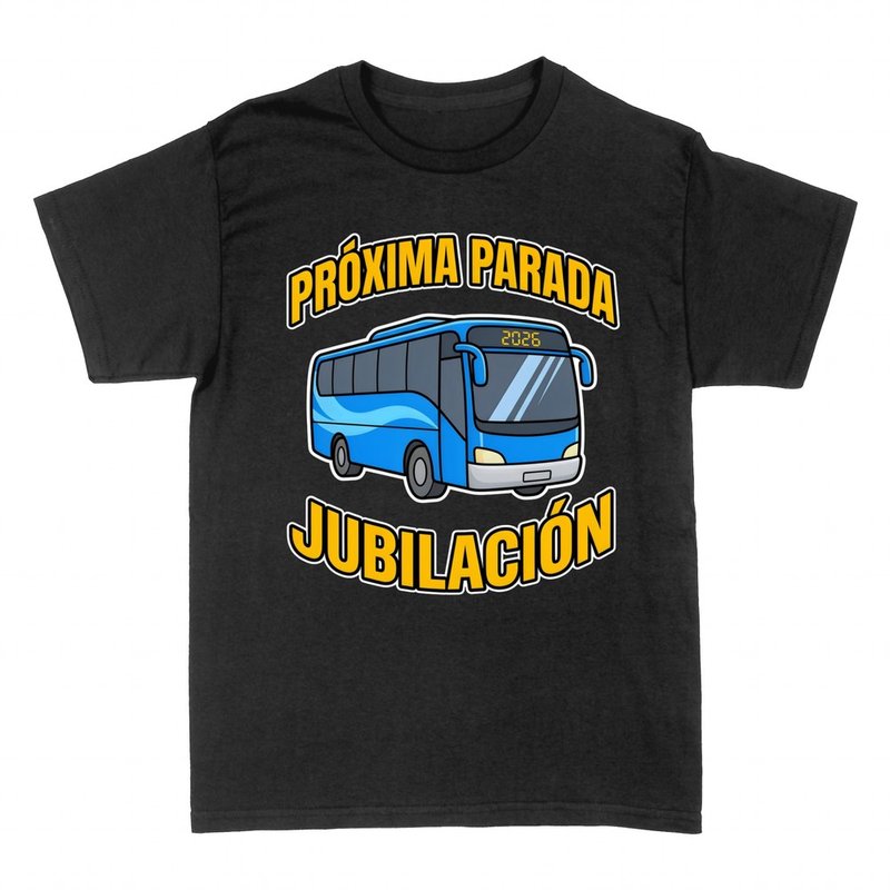 Camisetas: Pr&oacute;xima parada: jubilaci&oacute;n de conductor
