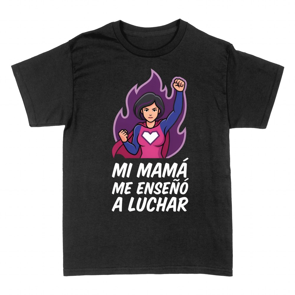Camisetas: Mi mam&aacute; me ense&ntilde;&oacute; a luchar superhero&iacute;na