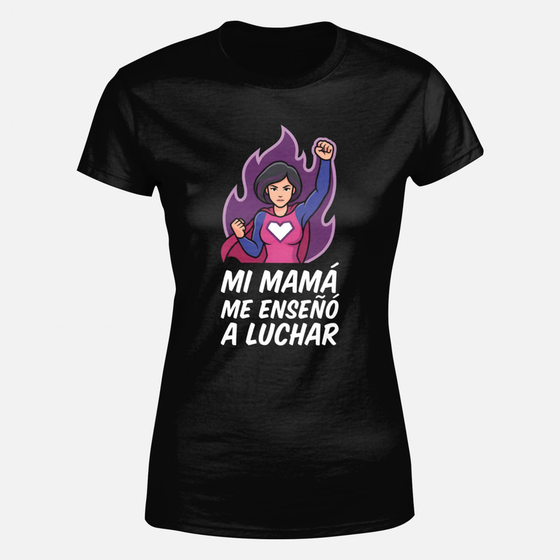 Camisetas: Mi mam&aacute; me ense&ntilde;&oacute; a luchar superhero&iacute;na