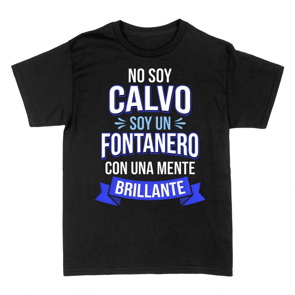 Camisetas: No soy calvo, soy fontanero brillante