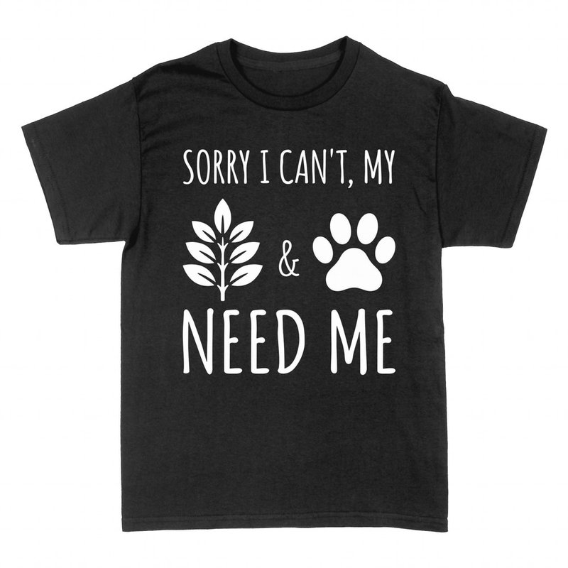 Camisetas: Lo siento, mis plantas y mi perro me necesitan